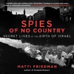 Spies of No Country Lib/E: Secret Lives at the Birth of Israel