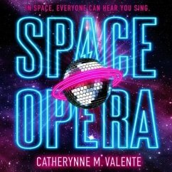 Space Opera Lib/E - Valente, Catherynne M.