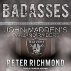 Badasses Lib/E: The Legend of Snake, Foo, Dr. Death, and John Madden's Oakland Raiders