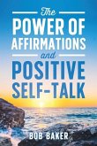 The Power of Affirmations and Positive Self-Talk