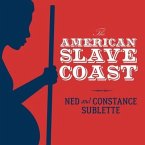 The American Slave Coast Lib/E: A History of the Slave-Breeding Industry