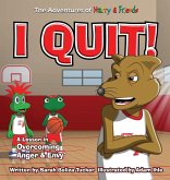 I Quit!