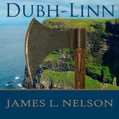 Dubh-Linn: A Novel of Viking Age Ireland - Nelson, James L.