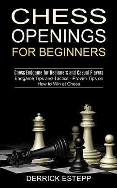 Chess Openings for Beginners - Estepp, Derrick