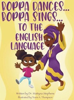 Boppa Dances... Boppa Sings... to the English Language - Stephens, Mattyna L