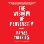 The Wisdom of Perversity Lib/E