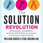 The Solution Revolution Lib/E: How Business, Government, and Social Enterprises Are Teaming Up to Solve Society's Toughest Problems