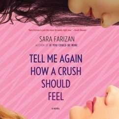 Tell Me Again How a Crush Should Feel - Farizan, Sara