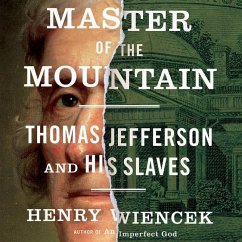Master of the Mountain: Thomas Jefferson and His Slaves - Wiencek, Henry