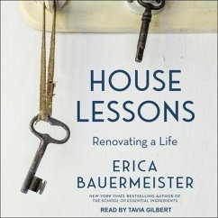 House Lessons: Renovating a Life - Bauermeister, Erica