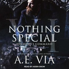 Nothing Special VI Lib/E: His Hart's Command - Via, A. E.