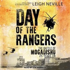 Day of the Rangers Lib/E: The Battle of Mogadishu 25 Years on - Neville, Leigh