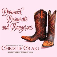 Divorced, Desperate and Dangerous - Craig, Christie