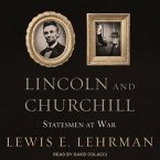 Lincoln and Churchill Lib/E: Statesmen at War