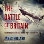 The Battle of Britain Lib/E: Five Months That Changed History; May-October 1940