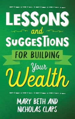 Lesson and Suggestions for Building Your Wealth - Claps, Nicholas; Claps, Mary Beth