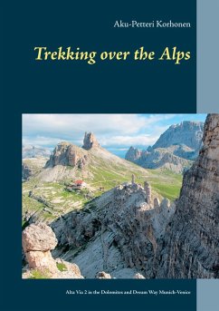 TREKKING OVER THE ALPS (eBook, ePUB) - Korhonen, Aku-Petteri