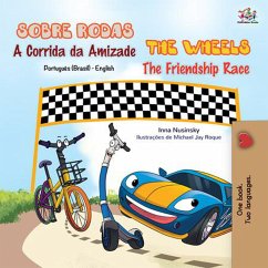 Sobre Rodas A Corrida da Amizade The Wheels The Friendship Race (Portuguese English Bilingual Collection) (eBook, ePUB)
