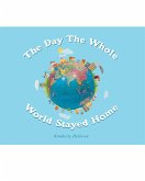 The Day The Whole World Stayed Home (eBook, ePUB)