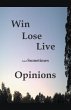 Win Lose Live And Sometimes Opinions - Bild 1