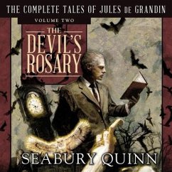 The Devil's Rosary: The Complete Tales of Jules de Grandin, Volume Two - Quinn, Seabury