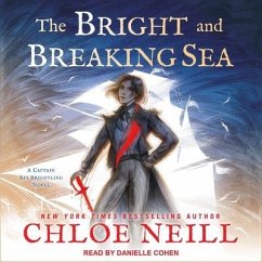 The Bright and Breaking Sea - Neill, Chloe