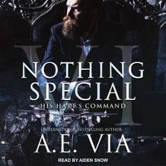 Nothing Special VI: His Hart's Command - Via, A. E.