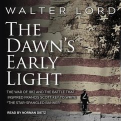 The Dawn's Early Light Lib/E - Lord, Walter