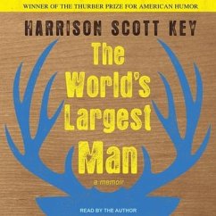 The World's Largest Man Lib/E: A Memoir - Key, Harrison Scott