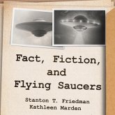 Fact, Fiction, and Flying Saucers Lib/E: The Truth Behind the Misinformation, Distortion, and Derision by Debunkers, Government Agencies, and Conspira