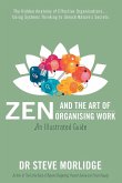Zen and the Art of Organising Work