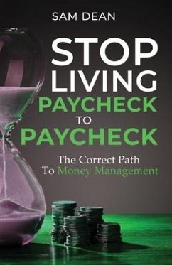 Stop Living Paycheck to Paycheck - Dean, Sam