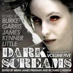 Dark Screams Lib/E: Volume Five - Garris, Mick; Burke, Kealan Patrick; James, Del