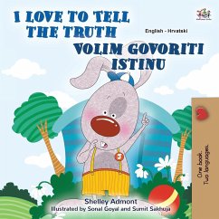I Love to Tell the Truth (English Croatian Bilingual Children's Book) - Admont, Shelley; Books, Kidkiddos