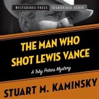 The Man Who Shot Lewis Vance Lib/E: A Toby Peters Mystery