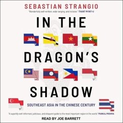 In the Dragon's Shadow: Southeast Asia in the Chinese Century - Strangio, Sebastian