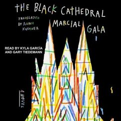 The Black Cathedral Lib/E - Gala, Marcial