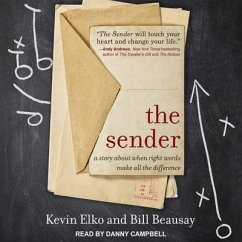 The Sender Lib/E: A Story about When Right Words Make All the Difference - Elko, Kevin; Beausay, Bill