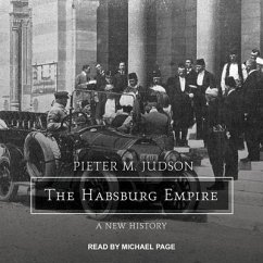 The Habsburg Empire: A New History - Judson, Pieter M.