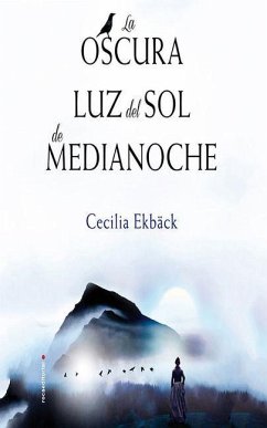 La Oscura Luz del Sol de Medianoche - Ekbäck, Cecilia