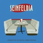 Seinfeldia Lib/E: How a Show about Nothing Changed Everything