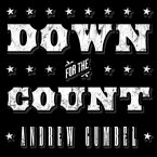 Down for the Count Lib/E: Dirty Elections and the Rotten History of Democracy in America