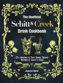 The Unofficial Schitt's Creek Drink Cookbook