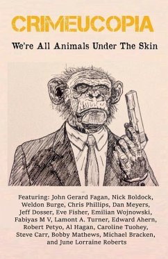 Crimeucopia - We're All Animals Under The Skin - Authors, Various