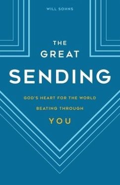 The Great Sending: God's Heart for the World Beating Through You - Sohns, Will