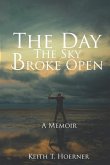 The Day the Sky Broke Open: A Memoir