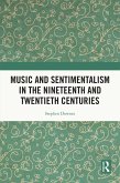 Music and Sentimentalism in the Nineteenth and Twentieth Centuries (eBook, ePUB)