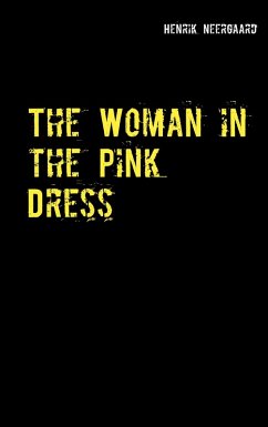 The Woman in the Pink Dress (eBook, ePUB) The Woman in the Pink Dress (eBook, ePUB)