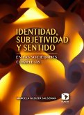 Identidad, subjetividad y sentido en las sociedades complejas (eBook, ePUB)