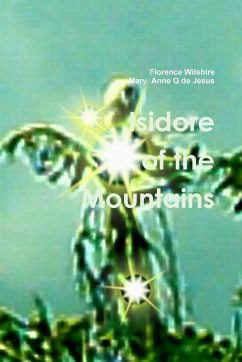 Isidore of the Mountains - Mary Anne Q de Jesus, Florence Wilshire